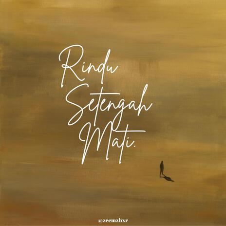 Rindu Setengah Mati | Boomplay Music