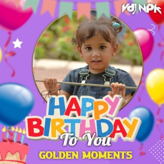 Happy Birthday To You (Golden Moments)