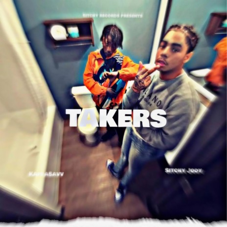 Takers ft. KappaSavv | Boomplay Music