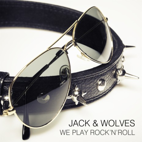 We Play Rock'n'roll ft. Wolves