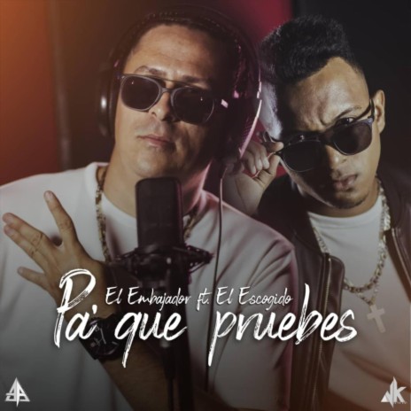 Pa Que Pruebes (feat. El Escogido) | Boomplay Music