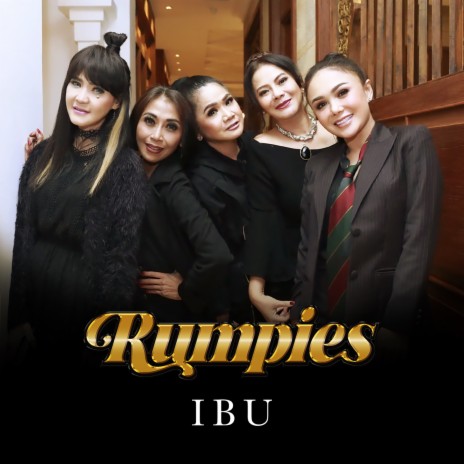 Ibu - Rumpies ft. Trie Utami, Vina Panduwinata, Ita Purnamasari & Memes | Boomplay Music