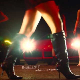 INDECENTE lyrics | Boomplay Music