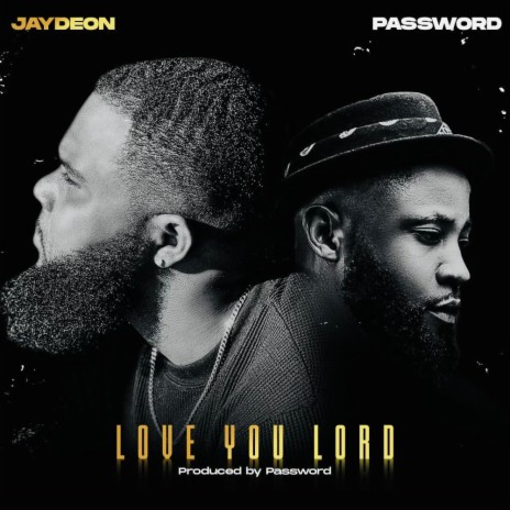 love you lord ft. password | Boomplay Music