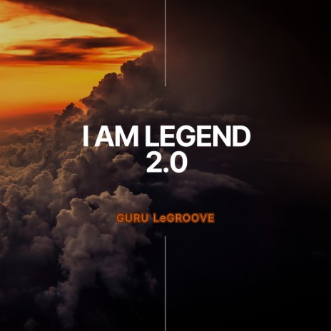 I Am Legend 2.0 | Boomplay Music