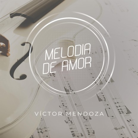 Melodía de Amor | Boomplay Music