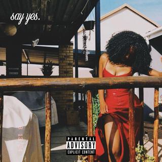 SAY YES ft. T!MBO lyrics | Boomplay Music