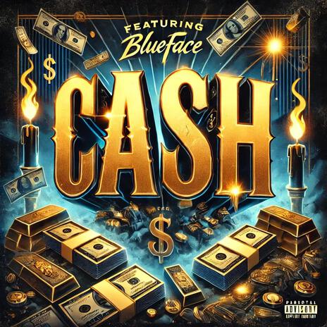 Cash ft. DJ CandyLips, Blueface, Mozzy, Dave East & Jim Jones | Boomplay Music