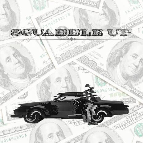 Squabble Up | Boomplay Music