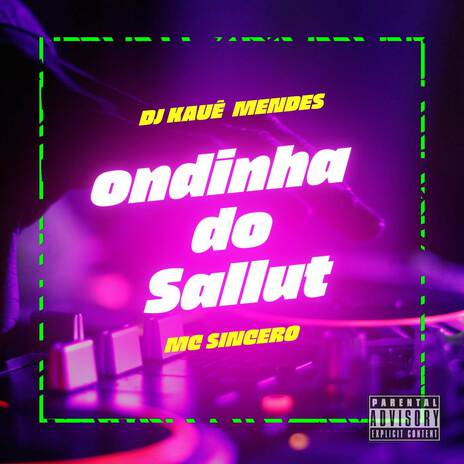 ONDINHA DO SALLUT ft. DJ MENDES | Boomplay Music