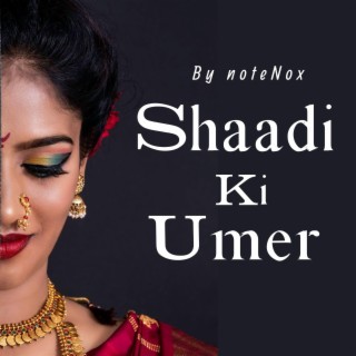 Shaadi Ki Umer