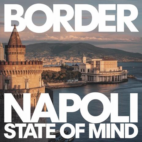 Napoli State of Mind | Boomplay Music