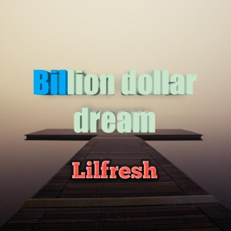 billion_dollar_dream (feat. Superwozzy)