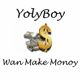 Wan Make Money