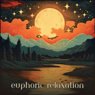 Euphoric Relaxation