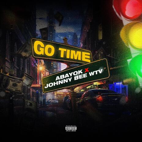 Go Time ft. Johnny Bee WTV | Boomplay Music