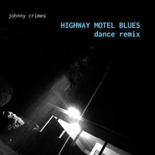 Download Johnny Crimes album songs: Highway MIDI Blues (Dance