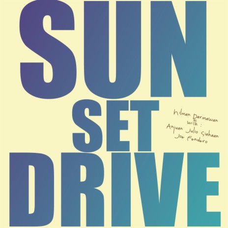 Sunset Drive ft. Anjuan Julio Siahaan & Joe Fendero | Boomplay Music