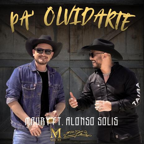 Pa' Olvidarte ft. Alonso Solís | Boomplay Music