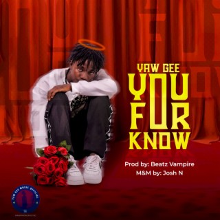 You For Know lyrics | Boomplay Music