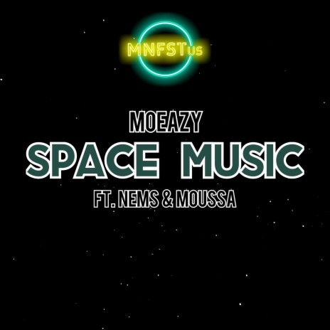 Space Music ft. Nemsy True & Moussa | Boomplay Music