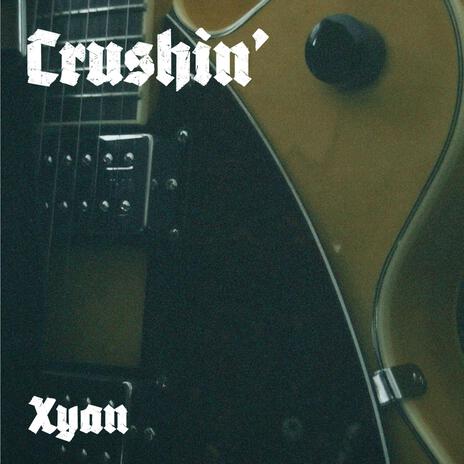 Crushin' | Boomplay Music