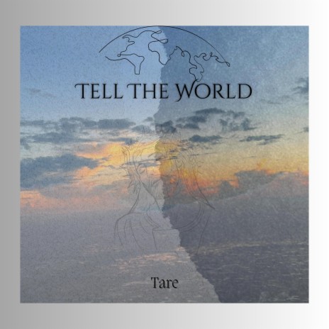 TELL THE WORLD | Boomplay Music