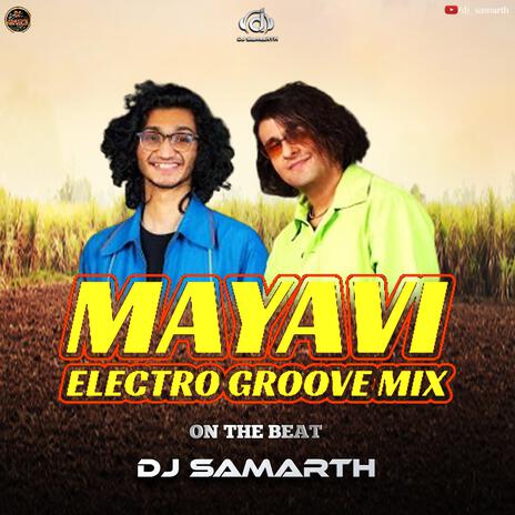 MAYAVI DJ SONG ELECTRO GROOVE MIX DJ SAMARTH | Boomplay Music