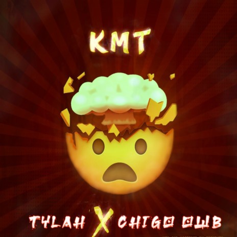 KMT ft. Tylah | Boomplay Music