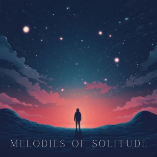Melodies of Solitude