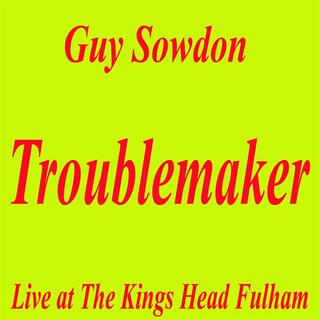 Troublemaker Live at The Kings Head Fulham (Live)