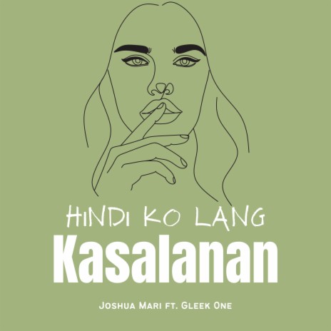 Hindi Ko Lang Kasalanan ft. Gleek One | Boomplay Music