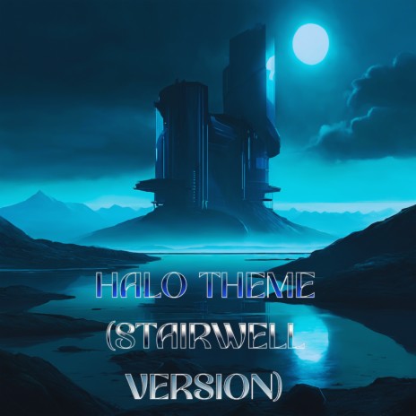 Halo Theme (Stairwell Version) ft. Lauren Paley, Big Brev & Peter Barber | Boomplay Music