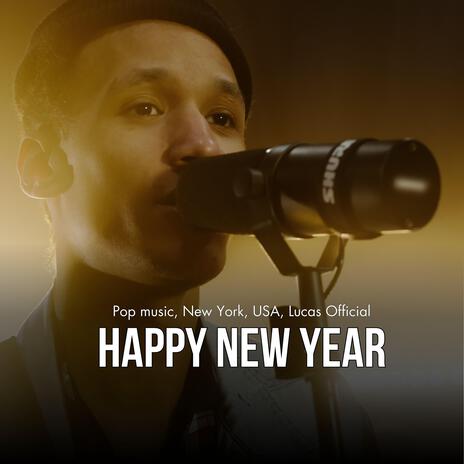 Happy New Year (Pop music, Las Vegas, USA, Lucas Official) | Boomplay Music