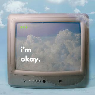 i'm okay.