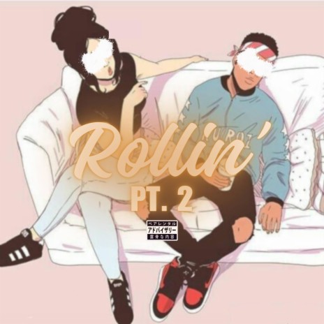 Rollin', Pt. 2 (Short Version) | Boomplay Music