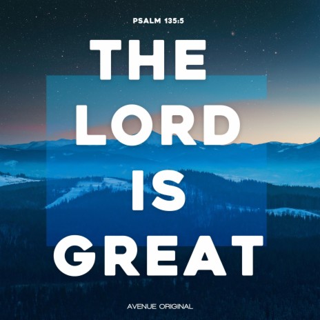 The Lord Is Great | Boomplay Music