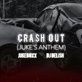 CRASH OUT (JUKE'S ANTHEM)