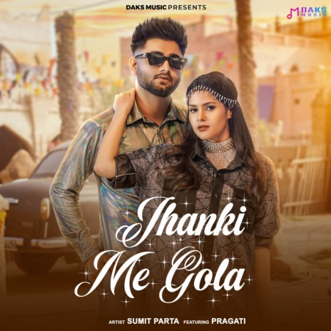 Jhanki Me Gola ft. Pragati | Boomplay Music