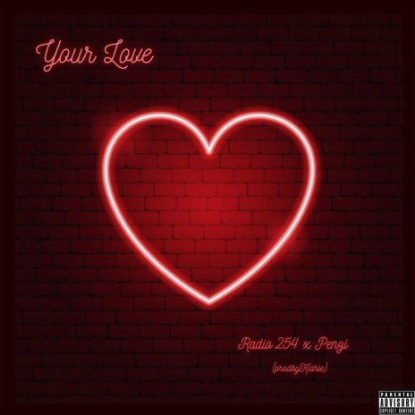 Your Love ft. Penzi | Boomplay Music