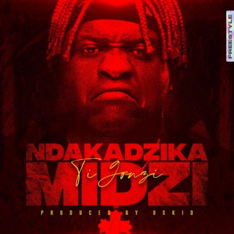 Ndakadzika Midzi ft. Ti Gonzi | Boomplay Music