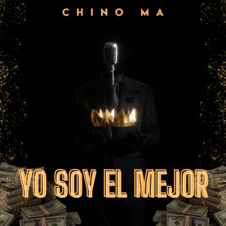 Chino Yo soy el mejor (Original Version)