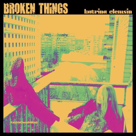 Broken Things | Boomplay Music