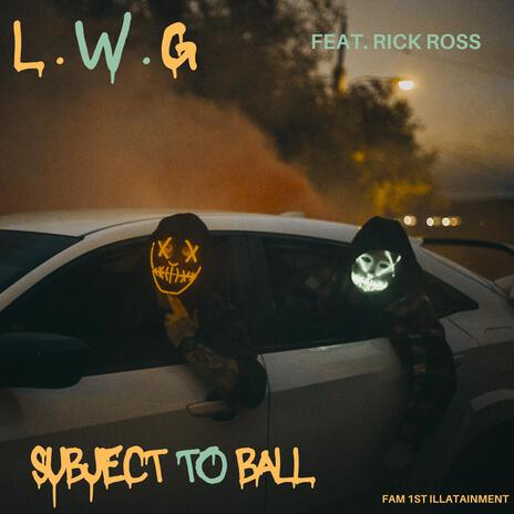 Subject to Ball (feat. Rick Ross) | Boomplay Music