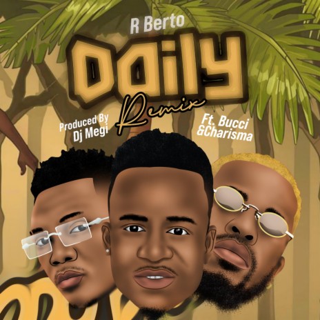 Daily (Remix) ft. Bucci Worldwide & Charisma Madness | Boomplay Music