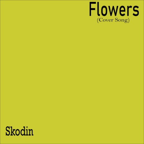 Flowers | Boomplay Music