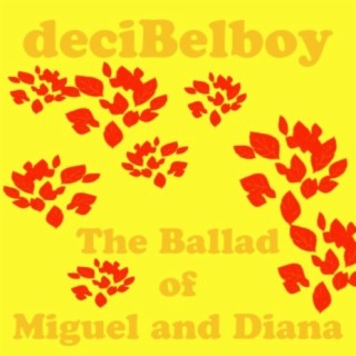 The Ballad of Miguel and Diana