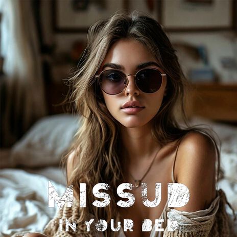 In Your Bed | Boomplay Music