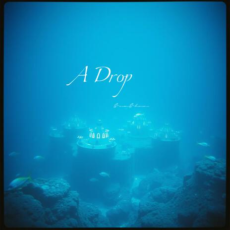 A Drop | Boomplay Music