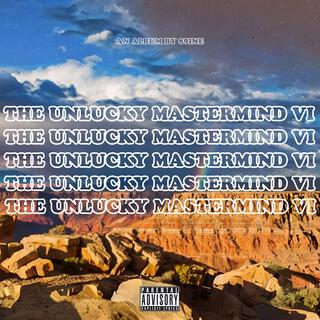 The Unlucky Mastermind VI